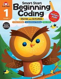 Cover image for Smart Start: Beginning Coding Stories and Activities, Grade 1