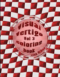 Cover image for Visual Vertigo: Optical Illusion Coloring Book