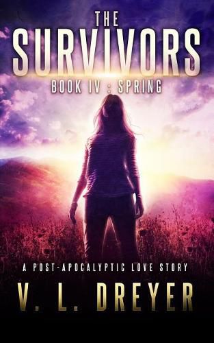 Cover image for The Survivors Book IV: Spring