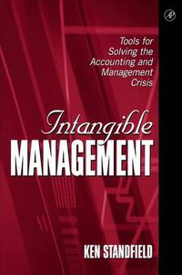 Cover image for Intangible Management: Tools for Solving the Accounting and Management Crisis