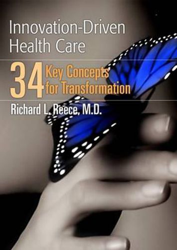 Cover image for Innovation-Driven Health Care: 34 Key Concepts For Transformation