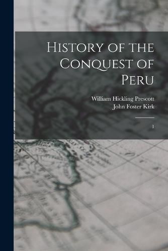 History of the Conquest of Peru