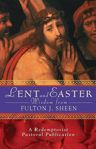 Cover image for Lent and Easter Wisdom with Fulton J. Sheen