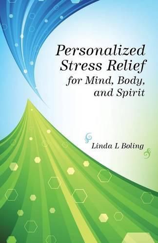 Cover image for Personalized Stress Relief for Mind, Body, and Spirit