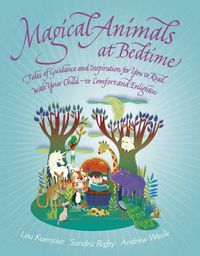 Cover image for Magical Animals at Bedtime: Tales of Joy and Inspiration for You to Read with Your Child