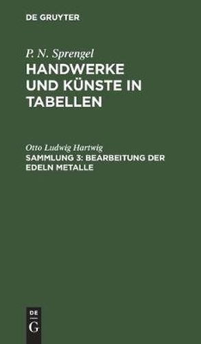 Bearbeitung der edeln Metalle