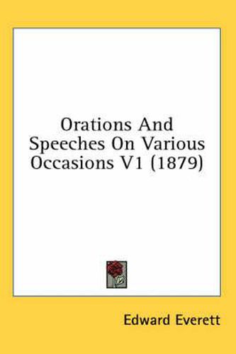 Cover image for Orations and Speeches on Various Occasions V1 (1879)