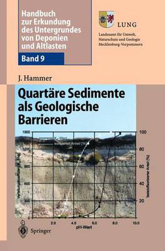 Cover image for Handbuch Zur Erkundung Des Untergrundes Von Deponien Und Altlasten: Band 9: Quartare Sedimente ALS Geologische Barrieren