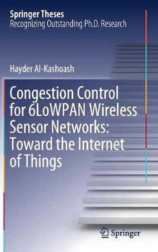 Cover image for Congestion Control for 6LoWPAN Wireless Sensor Networks: Toward the Internet of Things