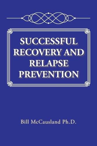 Cover image for Successful Recovery and Relapse Prevention