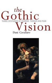 Cover image for Gothic Vision: Three Centuries of Horror, Terror and Fear