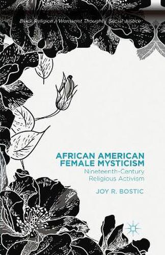 Cover image for African American Female Mysticism: Nineteenth-Century Religious Activism