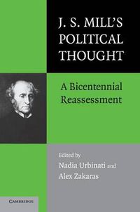 Cover image for J.S. Mill's Political Thought: A Bicentennial Reassessment