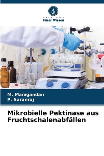 Cover image for Mikrobielle Pektinase aus Fruchtschalenabfaellen