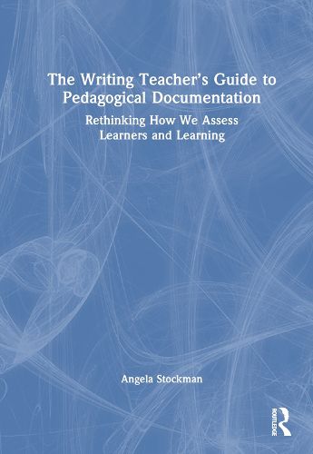 Cover image for The Writing Teacher's Guide to Pedagogical Documentation