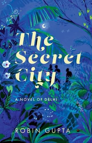 Cover image for A Secret Garden of Delhi (Edition1)