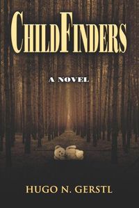 Cover image for ChildFinders - A Novel