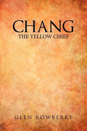 Cover image for Chang: The Yellow Chief