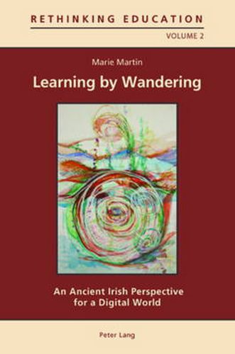 Cover image for Learning by Wandering: An Ancient Irish Perspective for a Digital World