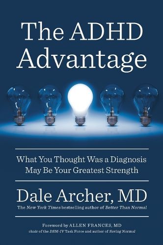 Cover image for The ADHD Advantage: What You Thought Was a Diagnosis May Be Your Greatest Strength