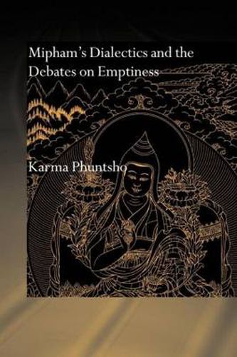 Cover image for Mipham's Dialectics and the Debates on Emptiness: To Be, Not to Be or Neither