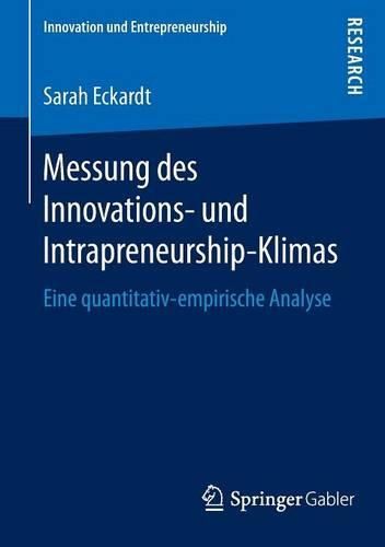 Messung des Innovations- und Intrapreneurship-Klimas: Eine quantitativ-empirische Analyse