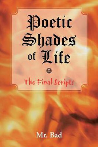 Cover image for Poetic Shades of Life: The Final Scripts