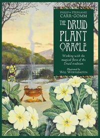 Cover image for The Druid Plant Oracle: Working with the magical flora of the Druid tradition