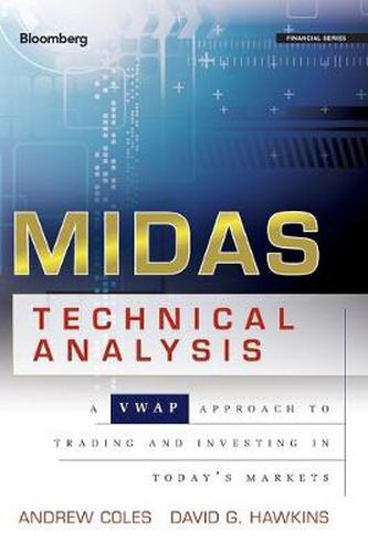 Cover image for MIDAS Technical Analysis: A VWAP Approach to Trading and Investing in Today's Markets