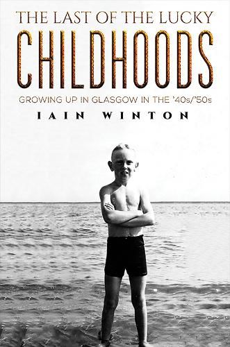 Cover image for The Last of the Lucky Childhoods