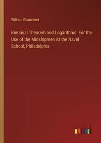 Cover image for Binomial Theorem and Logarithms