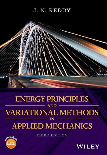 Cover image for Energy Principles and Variational Methods in Applied Mechanics 3e