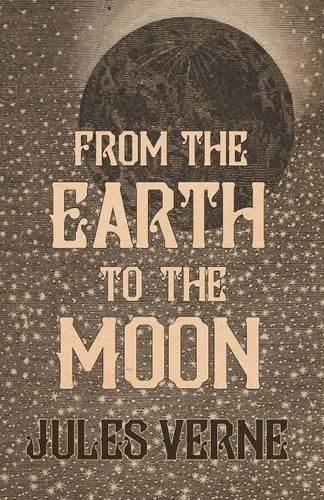 Cover image for From the Earth to the Moon