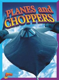 Cover image for Planes and Choppers