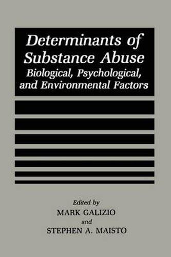 Cover image for Determinants of Substance Abuse: Biological , Psychological, and Environmental Factors