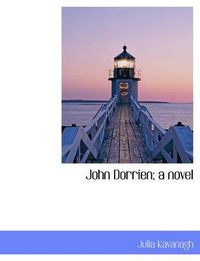 Cover image for John Dorrien; A Novel