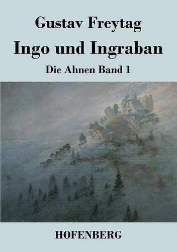 Ingo und Ingraban: Die Ahnen Band 1