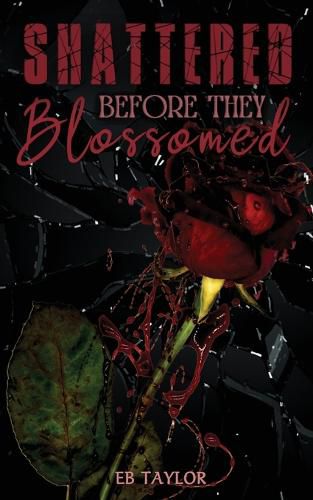 Cover image for Shattered Before They Blossomed