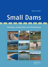 Cover image for Small Dams: Planning, Construction and Maintenance