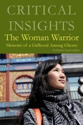 The Woman Warrior: Memoir of a Girlhood Among Ghosts