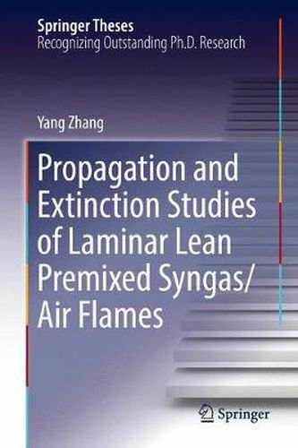 Cover image for Propagation and Extinction Studies of Laminar Lean Premixed Syngas/Air Flames