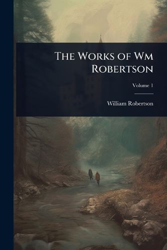 Cover image for The Works of Wm Robertson