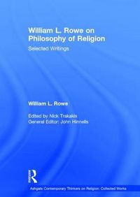 Cover image for William L. Rowe on Philosophy of Religion: Selected Writings