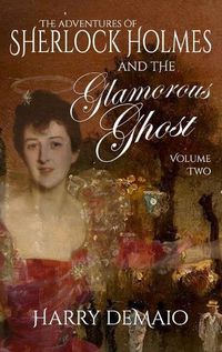 Cover image for Sherlock Holmes and The Glamorous Ghost - Book 2