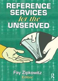 Cover image for Reference Services for the Unserved