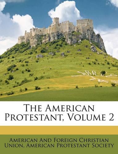 Cover image for The American Protestant, Volume 2