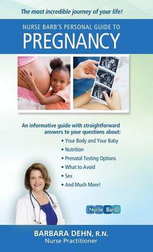 Cover image for Nurse Barb's Personal Guide to Pregnancy: The Most Incredible Journey of Your Life!