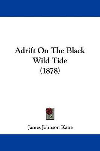 Cover image for Adrift on the Black Wild Tide (1878)