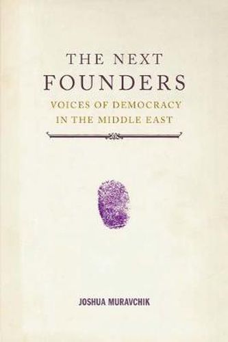 Cover image for The Next Founders: Voices of Democracy in the Middle East