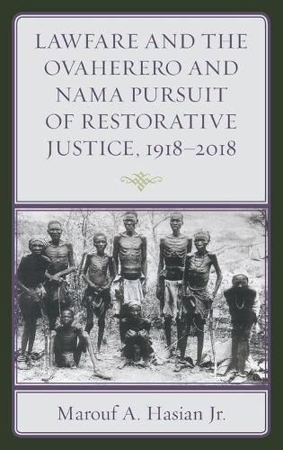 Lawfare and the Ovaherero and Nama Pusuit... 1918-2018